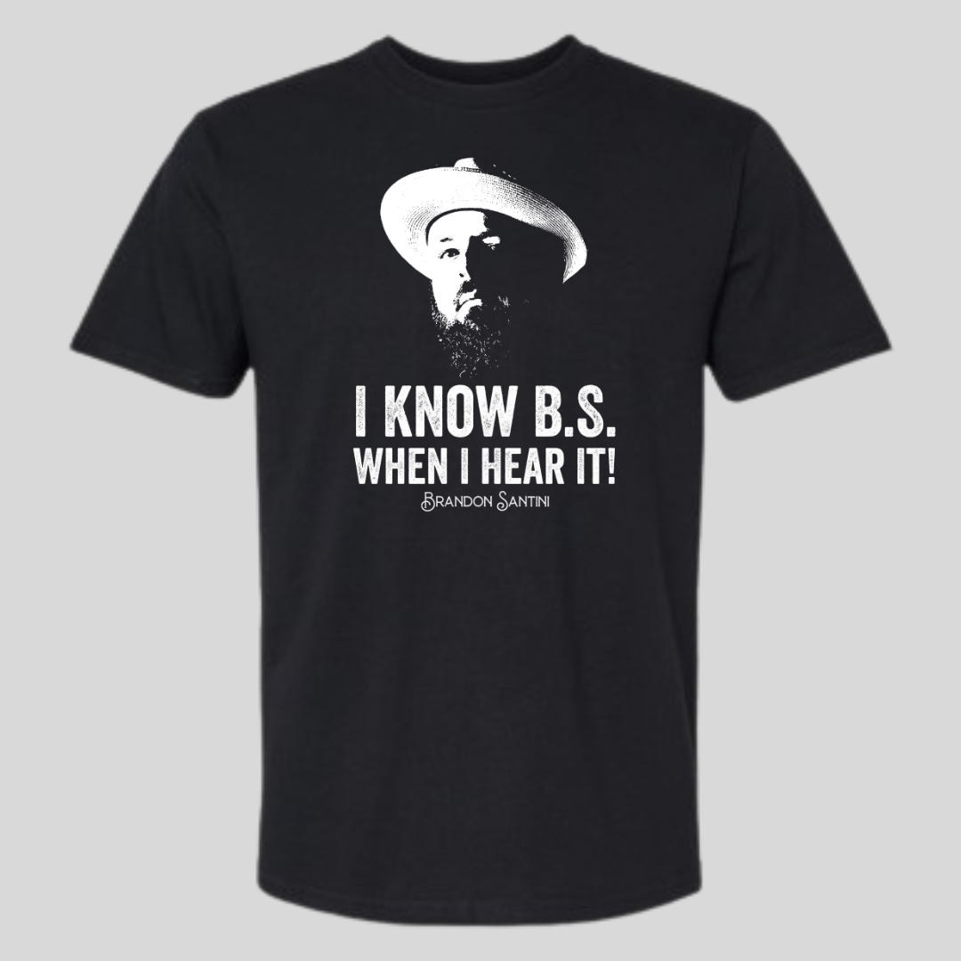 I Know B.S. Black  T-Shirt | ON SALE!